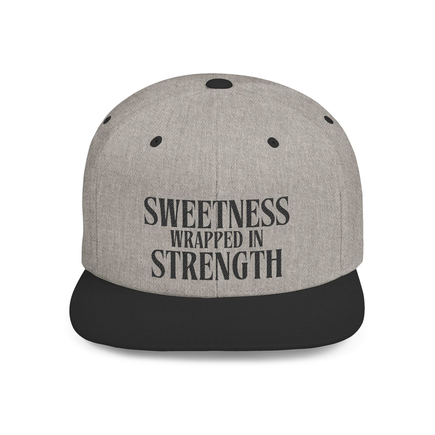 Sweetness Wrapped in Strength Flat Bill Snapback Cap