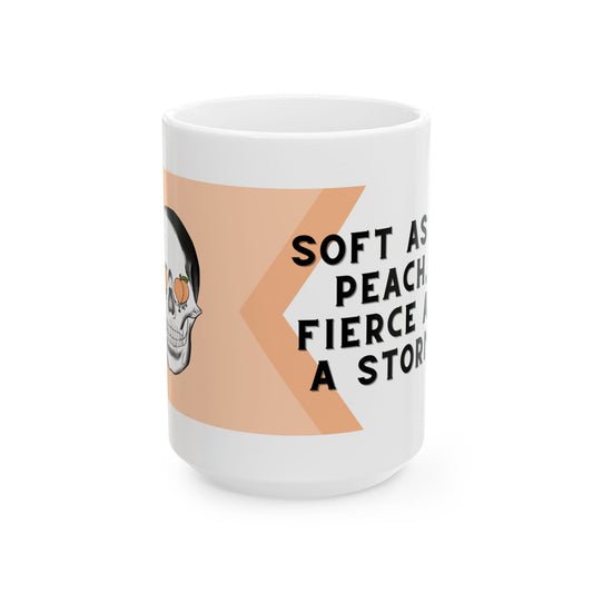Fierce & Soft - Ceramic Mug - 11oz & 15oz