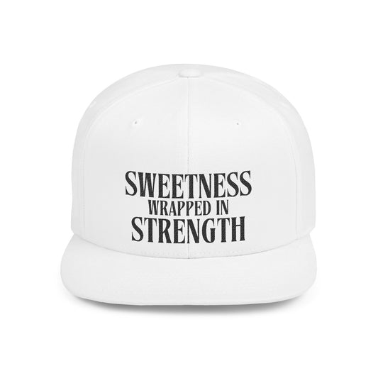 Sweetness Wrapped in Strength Flat Bill Snapback Cap