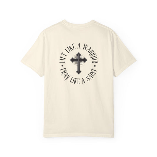 Unisex "Lift Like A Warrior, Pray Like a Saint" - Heavy Cotton Tee