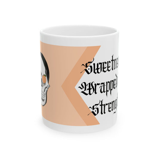 Sweetness Wrapped in Strength - Ceramic Mug (11oz, 15oz)