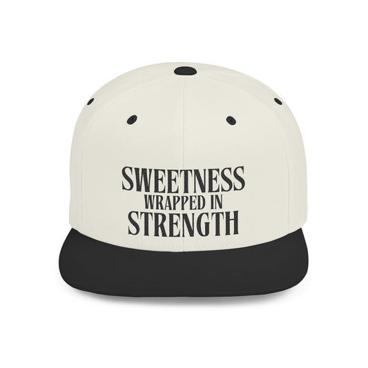 Sweetness Wrapped in Strength Flat Bill Snapback Cap
